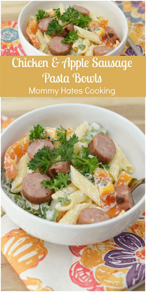 Chicken & Apple Sausage Pasta Bowls - Mommy Hates Cooking