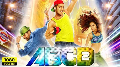 ABCD 2 Full Movie | Varun Dhawan, Shraddha Kapoor, Prabhu Deva | Remo D ...