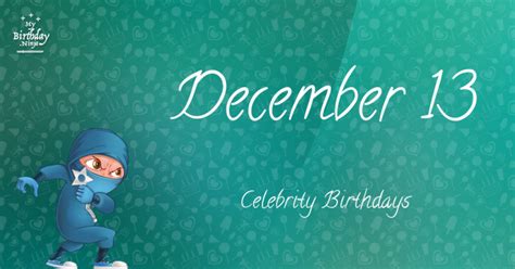 Who Shares My Birthday? Dec 13 Celebrity Birthdays No One Tells You ...