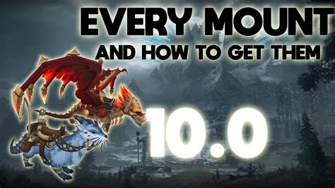 All the new WoW Dragonflight Mounts and where/how to get each one of ...