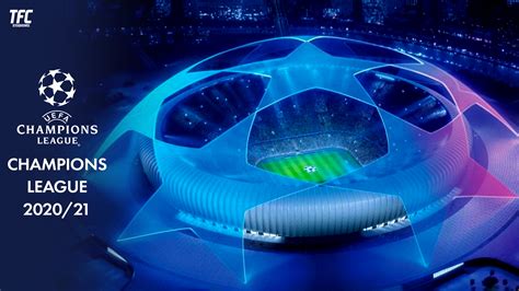 UEFA Champions League 2020/21 Stadiums - TFC Stadiums