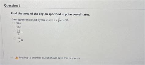 Solved Find the area of the region specified in polar | Chegg.com