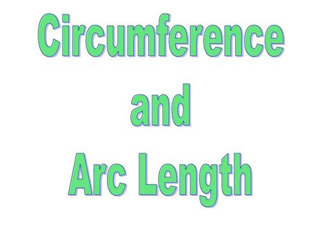 Circumference and Arc Length. Circumference and Arc Length. - ppt download