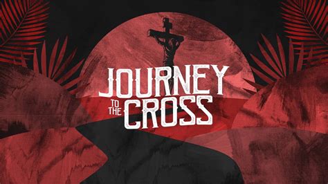 Journey to the Cross