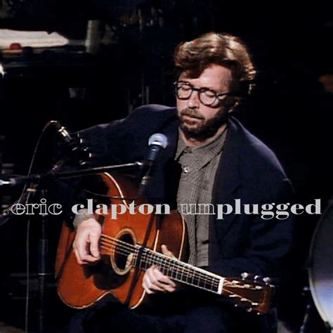 Eric Clapton - Unplugged Lyrics and Tracklist | Genius