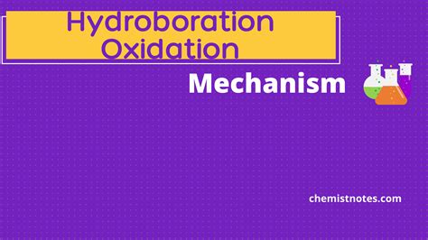 Hydroboration oxidation: Mechanism and application - Chemistry Notes