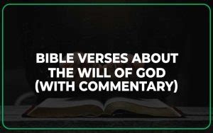 30 Important Bible Verses About The Will Of God (With Commentary ...