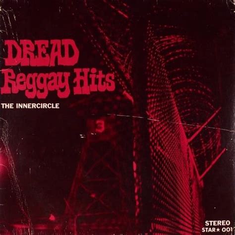 Inner Circle - Dread Reggay Hits Lyrics and Tracklist | Genius