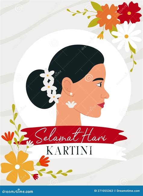 Kartini Is Woman Hero From Indonesia. Selamat Hari Kartini Means Happy ...