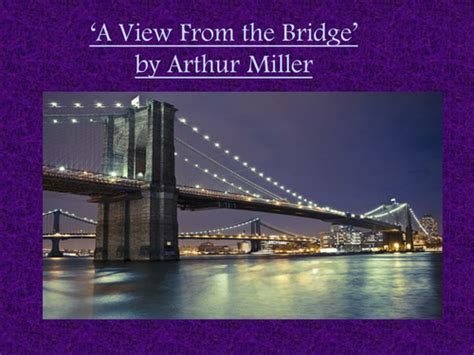 ‘A View From a Bridge’ - Characters, Themes and Structure | Teaching ...