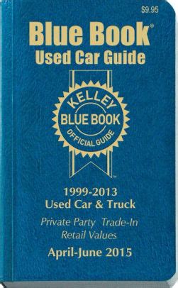 Kelley Blue Book Used Car Guide: April-June 2015 by Kelley Blue Book ...