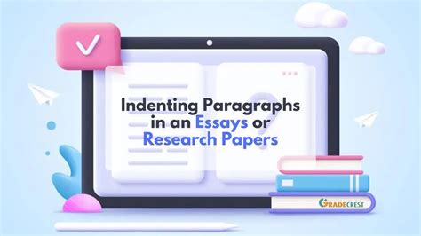 Rules for Indenting Paragraphs in Essays or Research Papers