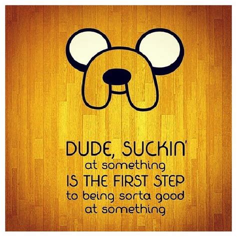 So true, Jake! | Adventure time quotes, Adventure time, Inspirational ...