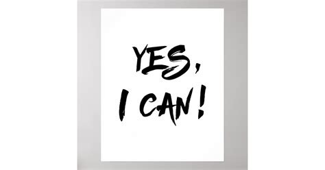 Yes I Can Poster | Zazzle