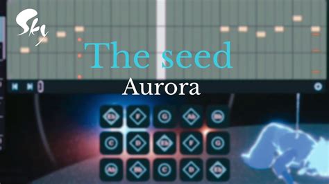 Sky COTL: Aurora - The seed | sky music sheet - YouTube