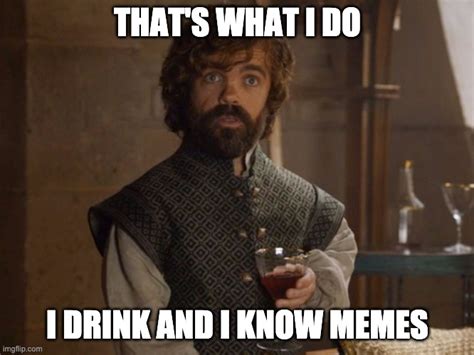 Tyrion Meme - Imgflip