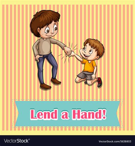 Lend a hand idiom concept Royalty Free Vector Image