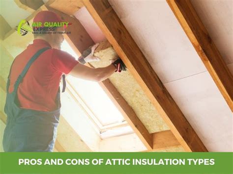 Pros and Cons of Attic Insulation Types - Air Quality Express