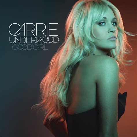 Carrie Underwood's "Good Girl" Debuts At Number One On Billboard's ...