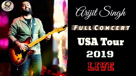 Arijit Singh | Live | USA Tour | Full Concert | Full Video | 2019 | HD ...