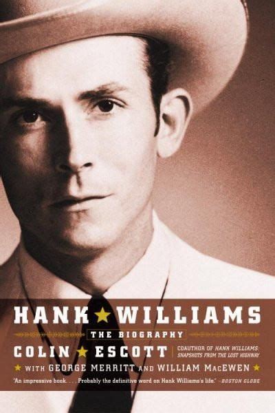 Hank Williams: The Biography | Hank williams, Hank williams sr ...