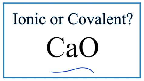 Is CaO (Calcium oxide) Ionic or Covalent? - YouTube