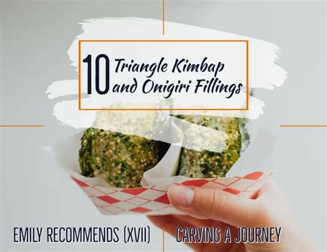 10 Triangle Kimbap and Onigiri Fillings - Carving A Journey