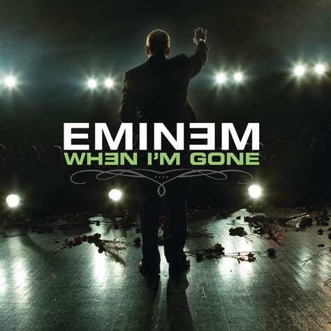 When I'm Gone - Single by Eminem | Spotify