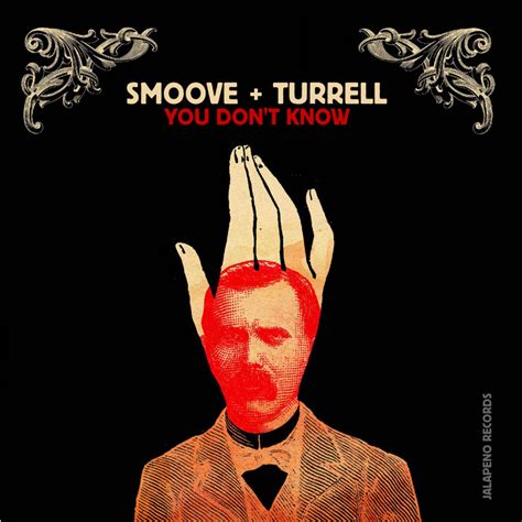 You Don't Know | Smoove & Turrell