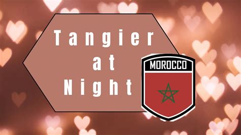 Tangier at Night | Tangier Nightlife | Tangier Morocoo | - YouTube