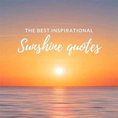 285 Quotes About Sunshine to Brighten Your Day and Lift Your Spirit ...