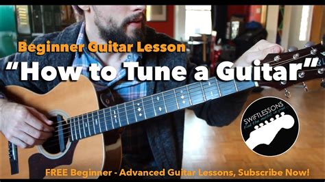 How to Tune a Guitar by Ear -Beginner Guitar Lesson - Three Easy ...