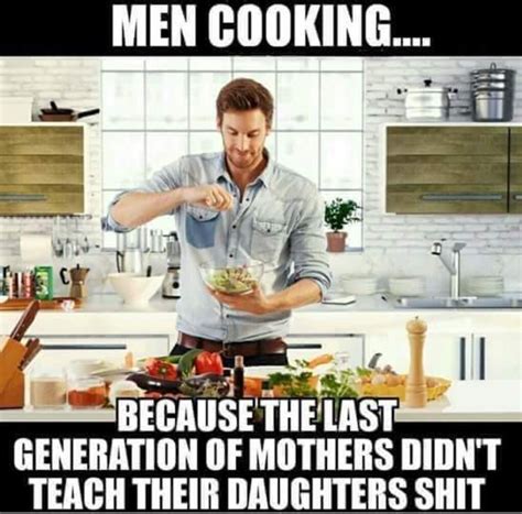 Pin by philip mears on Funnies 2 | Man cooking, Cooking humor, Funny ...