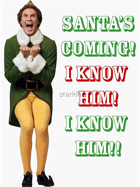 "SANTA'S COMING! OMG! I KNOW HIM! Elf Movie Buddy/Will Ferrell" Sticker ...