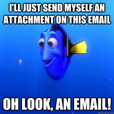 I'll Just send myself an attachment on this email oh look, an email ...