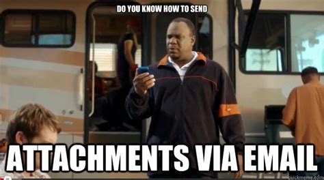 Do you know how to send attachments via email - Do you know - quickmeme