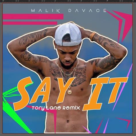 Stream Say It (Tory Lanez Remix) by Malik A Davage | Listen online for ...