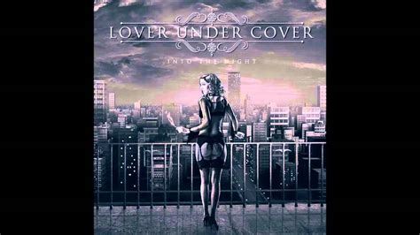 Lover Under Cover - Into The Night (Full Album) - YouTube