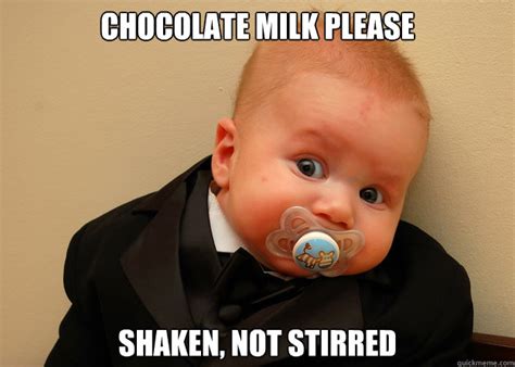 Chocolate milk please shaken, not stirred - Secret Agent Baby - quickmeme