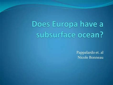 PPT - Does Europa have a subsurface ocean? PowerPoint Presentation ...