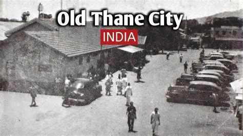 Old Thane city || old rare photos of thane city || welcome india - YouTube