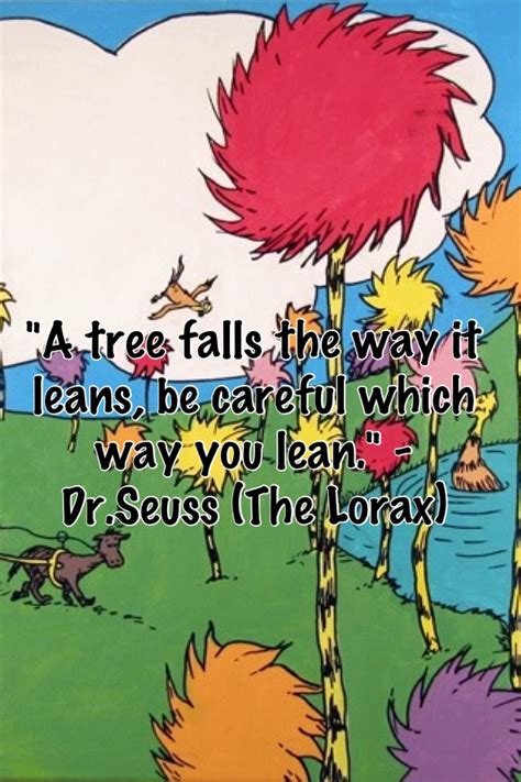 Lorax Dr Seuss Quotes