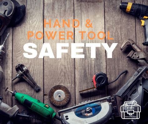 Toolbox Talk: Hand & Power Tool Safety - Garco Construction