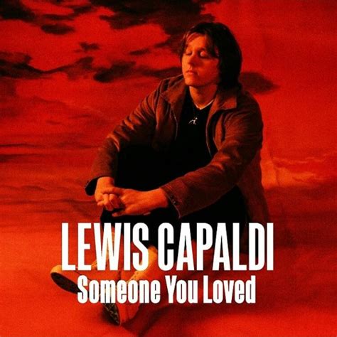 Lewis capaldi someone you loved listen - lasopasecret