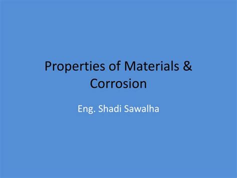 PPT - Properties of Materials & Corrosion PowerPoint Presentation, free ...