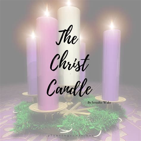 The Christ Candle • Planting Roots - Strength to Thrive Military Life