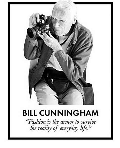 RIP Bill Cunningham. | Fashion quotes inspirational, Fashion quotes ...