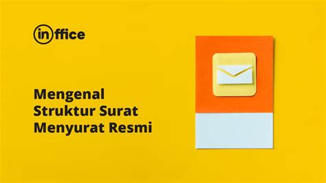 Mengenal Struktur Surat Menyurat Resmi, Simak Penjelasan Berikut