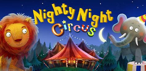 Nighty Night Circus - Apps on Google Play