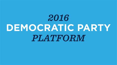 2016 Democratic Party Platform - Approved by Dem. Platform Comm.